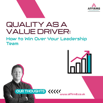 How to get leadership to see quality as a value driver